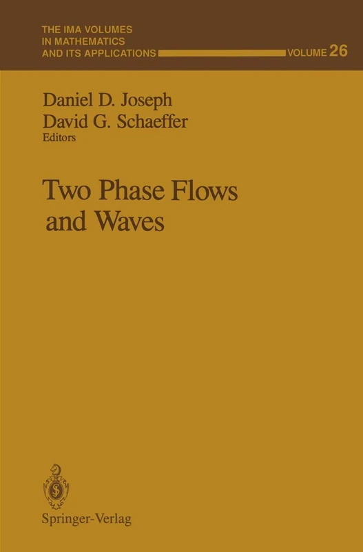 Two Phase Flows and Waves: 26 (The IMA Volumes in Mathematics and its Applications, 26)