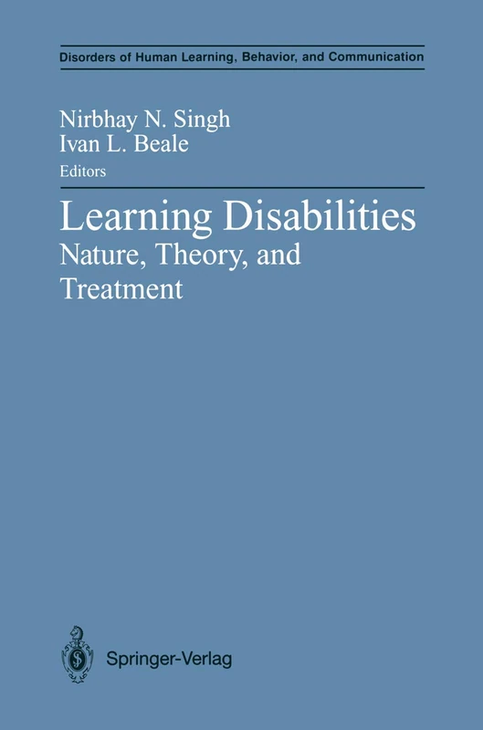 Learning Disabilities: Nature, Theory, and Treatment (Disorders of Human Learning, Behavior, and Communication)