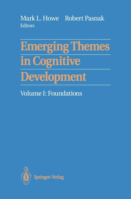 Emerging Themes in Cognitive Development: Volume I: Foundations