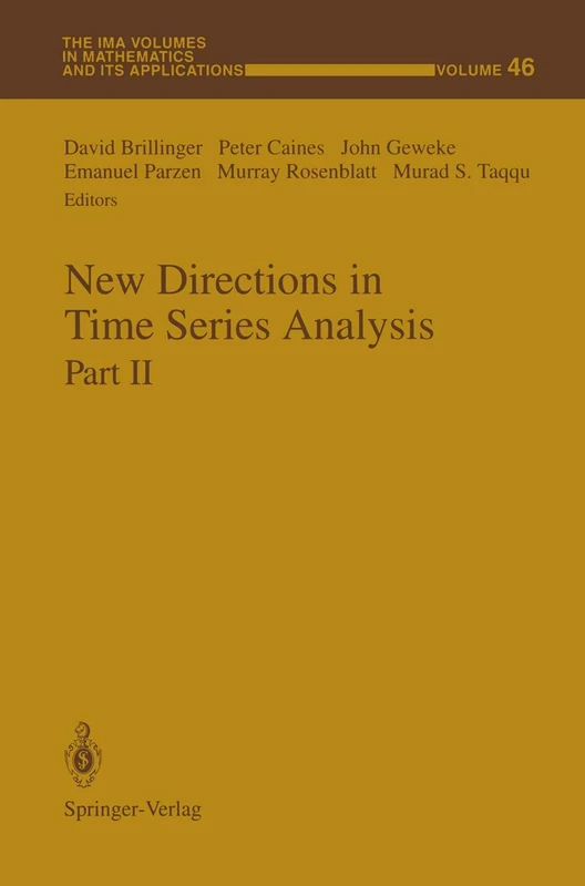 New Directions in Time Series Analysis: Part II: 46 (The IMA Volumes in Mathematics and its Applications, 46)