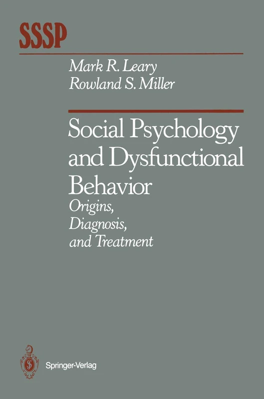 Social Psychology and Dysfunctional Behavior: Origins, Diagnosis, and Treatment (Springer Series in Social Psychology) - Image 1