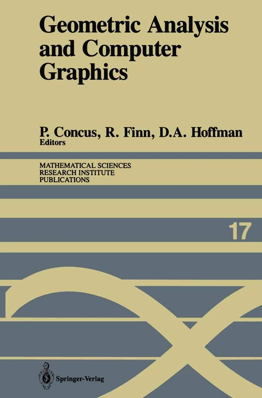 Geometric Analysis and Computer Graphics: Proceedings of a Workshop held May 23–25, 1988: 17 (Mathematical Sciences Research Institute Publications, 17)