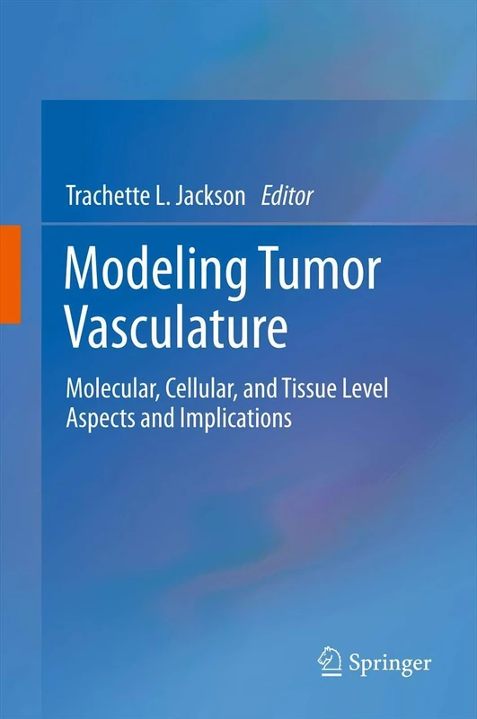 Springer - Modeling Tumor Vasculature Academic Book