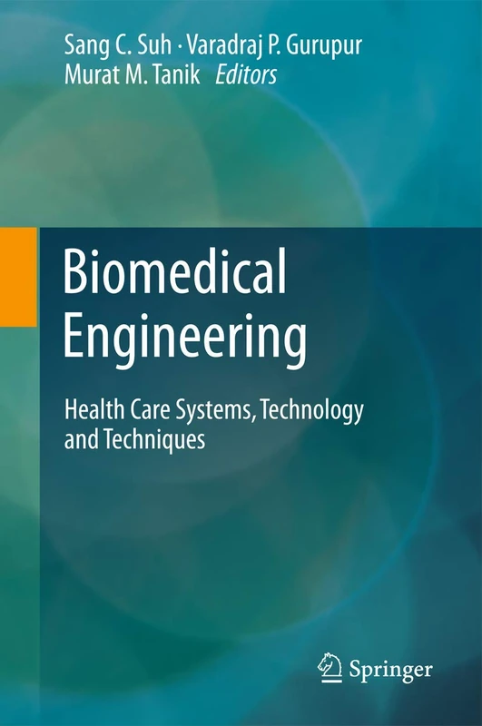 Biomedical Engineering: Health Care Systems, Technology and Techniques