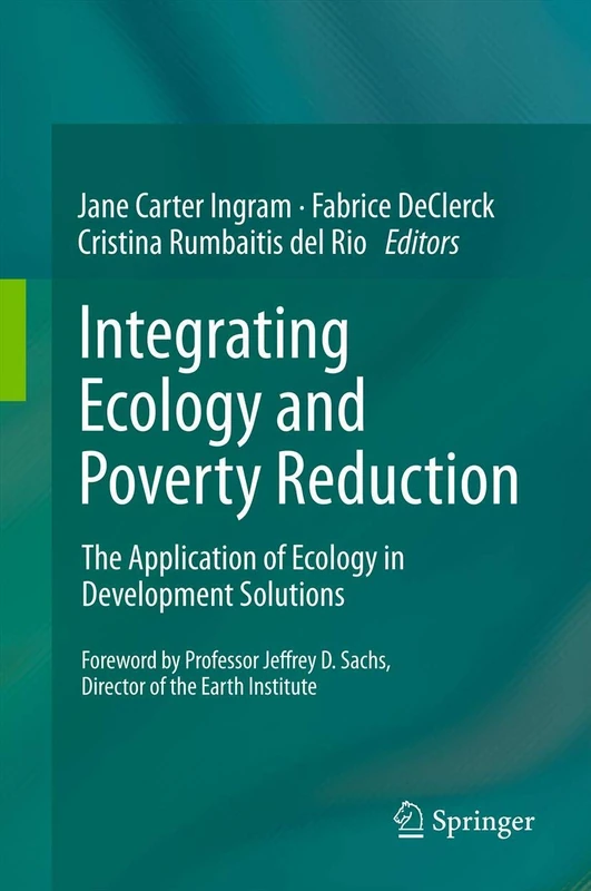 Integrating Ecology and Poverty Reduction: The Application of Ecology in Development Solutions