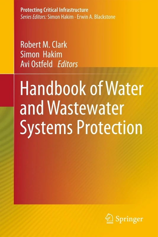 Handbook of Water and Wastewater Systems Protection: 2 (Protecting Critical Infrastructure)