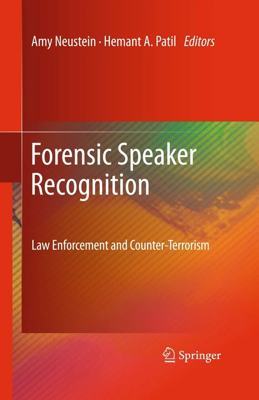 Forensic Speaker Recognition: Law Enforcement and Counter-Terrorism