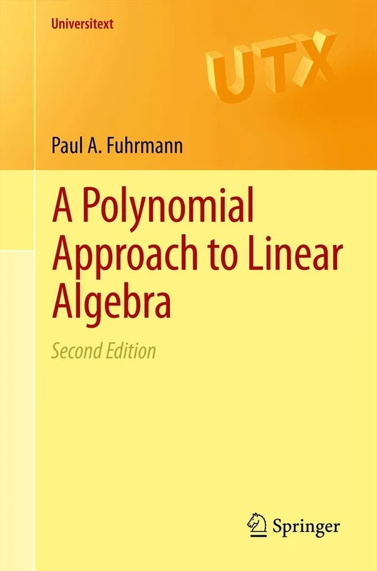 A Polynomial Approach to Linear Algebra (Universitext)