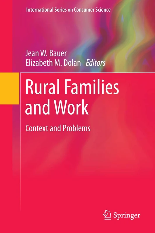 Rural Families and Work: Context and Problems (International Series on Consumer Science)