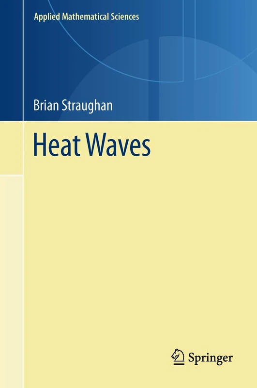 Springer Heat Waves: 177 - Applied Mathematical Sciences