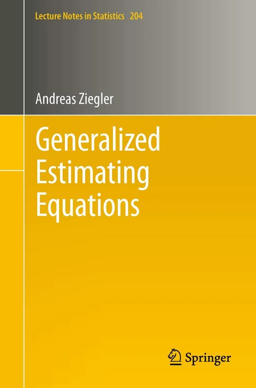 Generalized Estimating Equations: 204 (Lecture Notes in Statistics, 204) - Image 1