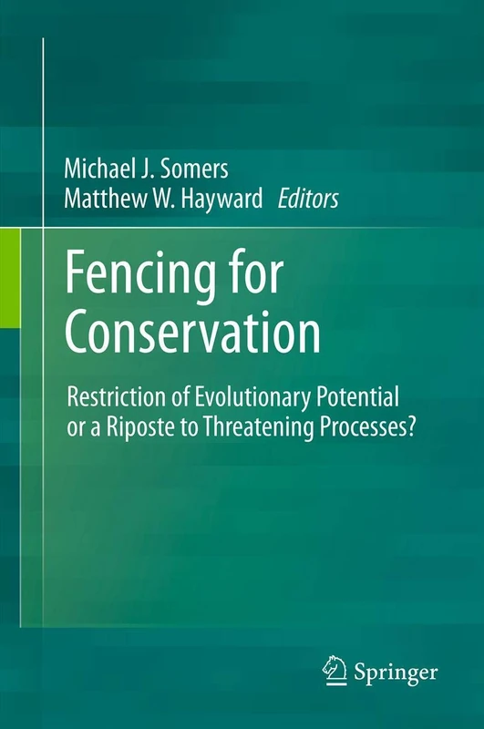 Fencing for Conservation: Restriction of Evolutionary Potential or a Riposte to Threatening Processes? - Image 1