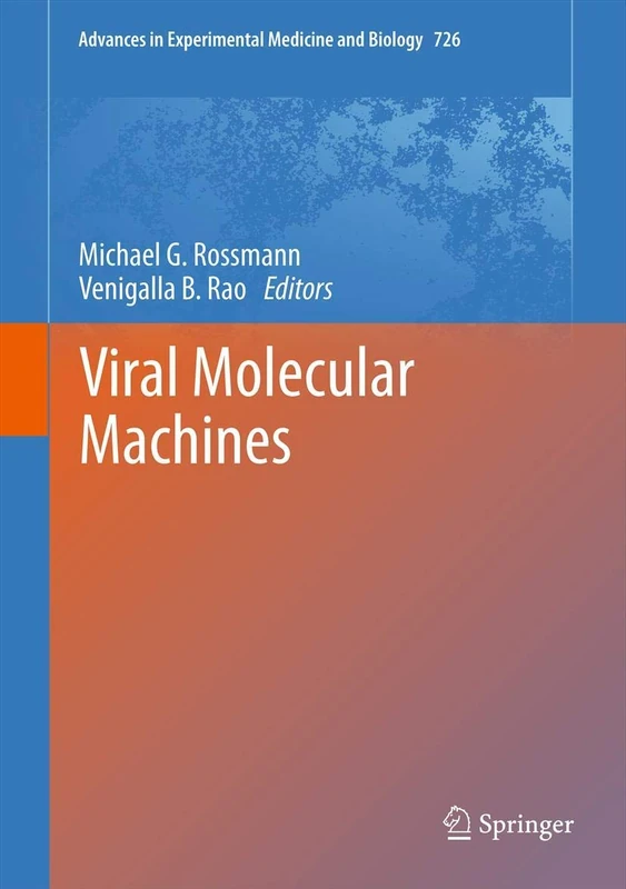 Viral Molecular Machines: 726 (Advances in Experimental Medicine and Biology, 726)