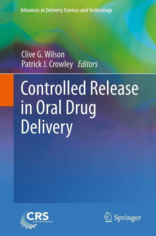 Controlled Release in Oral Drug Delivery (Advances in Delivery Science and Technology)