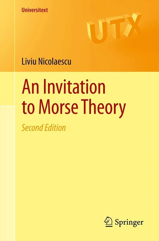 An Invitation to Morse Theory (Universitext)