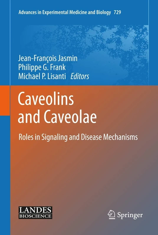 Caveolins and Caveolae: Roles in Signaling and Disease Mechanisms: 729 (Advances in Experimental Medicine and Biology, 729) - Image 1