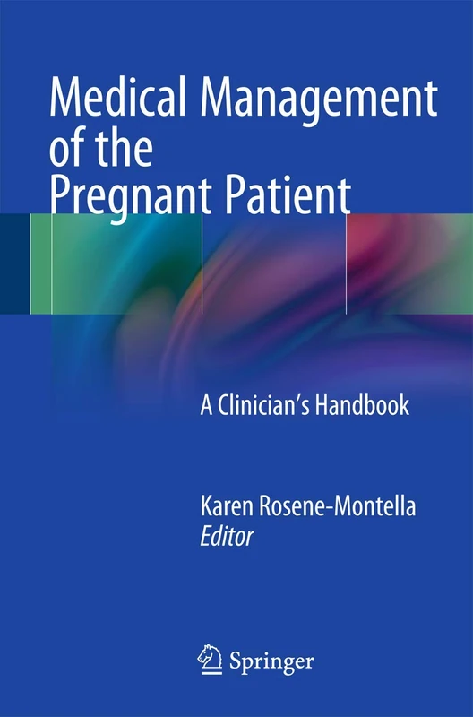 Medical Management of the Pregnant Patient: A Clinician's Handbook