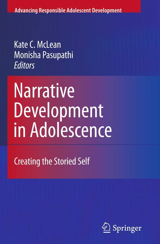 Narrative Development in Adolescence: Creating the Storied Self (Advancing Responsible Adolescent Development) - Image 1