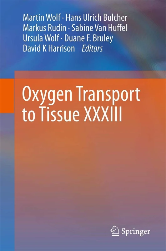 Springer Oxygen Transport to Tissue XXXIII: 737 Book