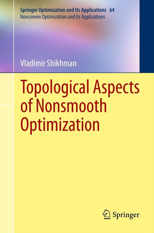 Topological Aspects of Nonsmooth Optimization: 64 (Nonconvex Optimization and Its Applications, 64)