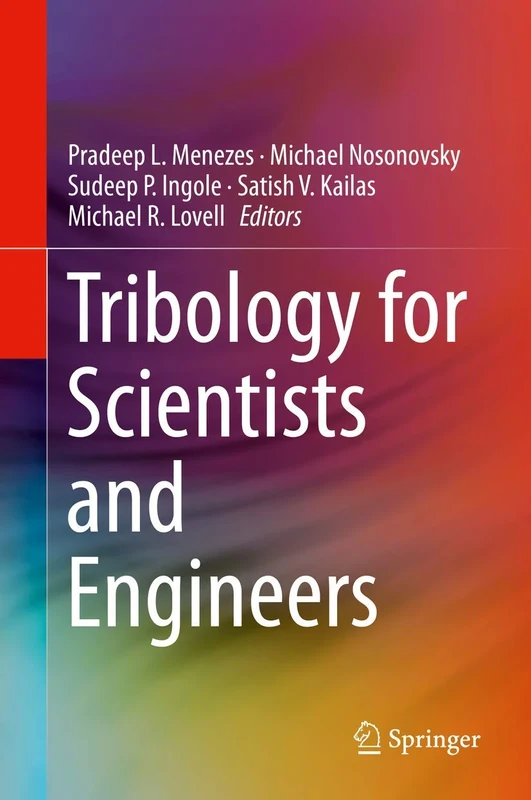 Tribology for Scientists and Engineers: From Basics to Advanced Concepts