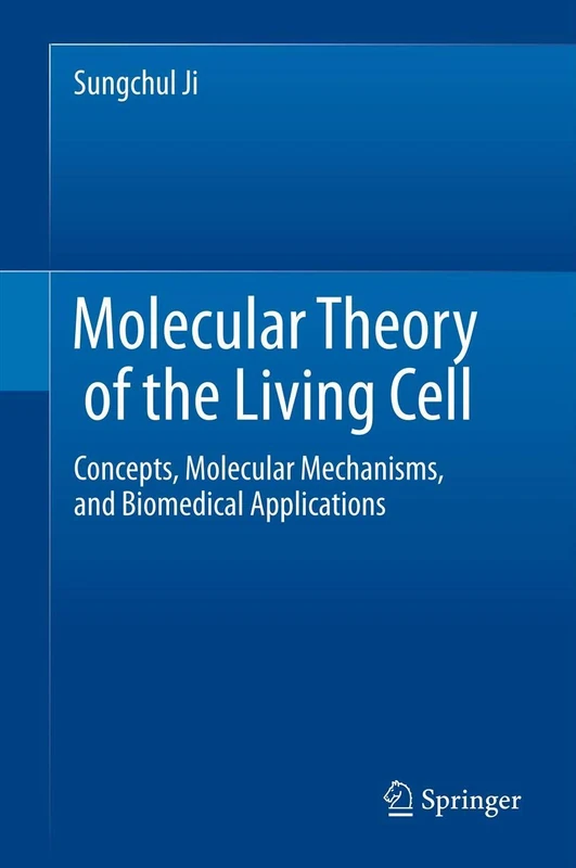 Molecular Theory of the Living Cell: Concepts, Molecular Mechanisms, and Biomedical Applications
