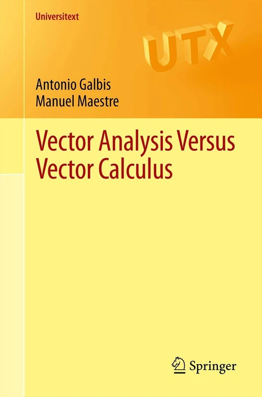 Vector Analysis Versus Vector Calculus: 0 (Universitext)