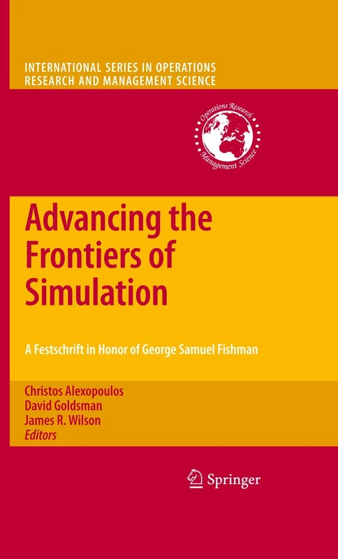 Advancing the Frontiers of Simulation: A Festschrift in Honor of George Samuel Fishman: 133 (International Series in Operations Research & Management Science, 133) - Image 1