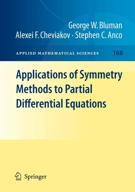 Applications of Symmetry Methods to Partial Differential Equations: 168 (Applied Mathematical Sciences, 168) - Image 1