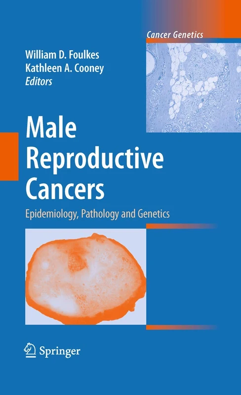 Male Reproductive Cancers: Epidemiology, Pathology and Genetics (Cancer Genetics)