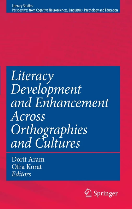 Literacy Development and Enhancement Across Orthographies and Cultures: 2 (Literacy Studies, 2)