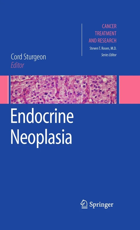 Endocrine Neoplasia: 153 (Cancer Treatment and Research, 153)
