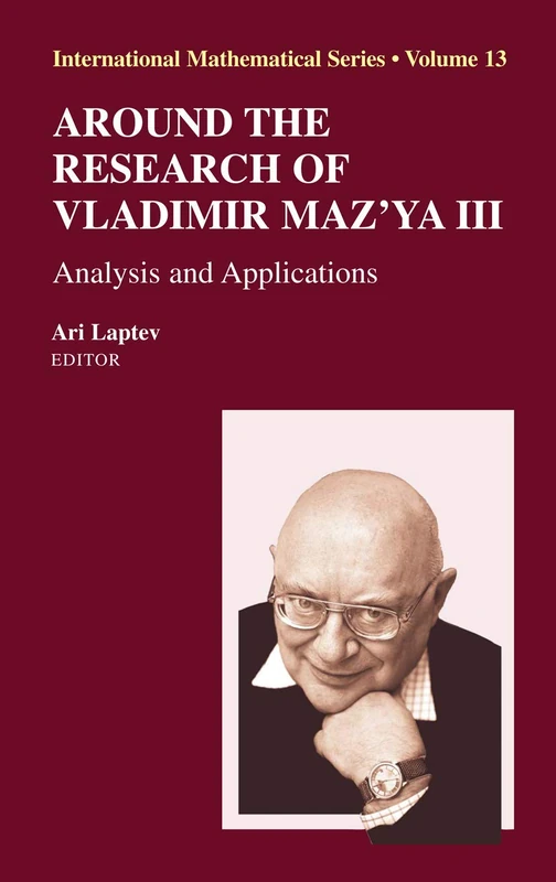 Around the Research of Vladimir Maz'ya III: Analysis and Applications: 13 (International Mathematical Series, 13)