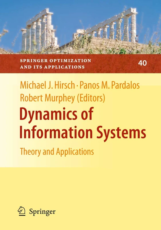 Dynamics of Information Systems: Theory and Applications: 40 (Springer Optimization and Its Applications, 40)