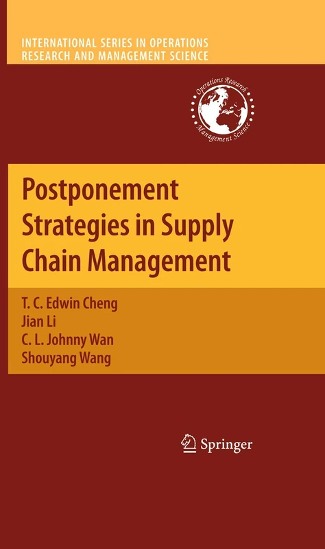Postponement Strategies in Supply Chain Management: 143 (International Series in Operations Research & Management Science, 143) - Image 1
