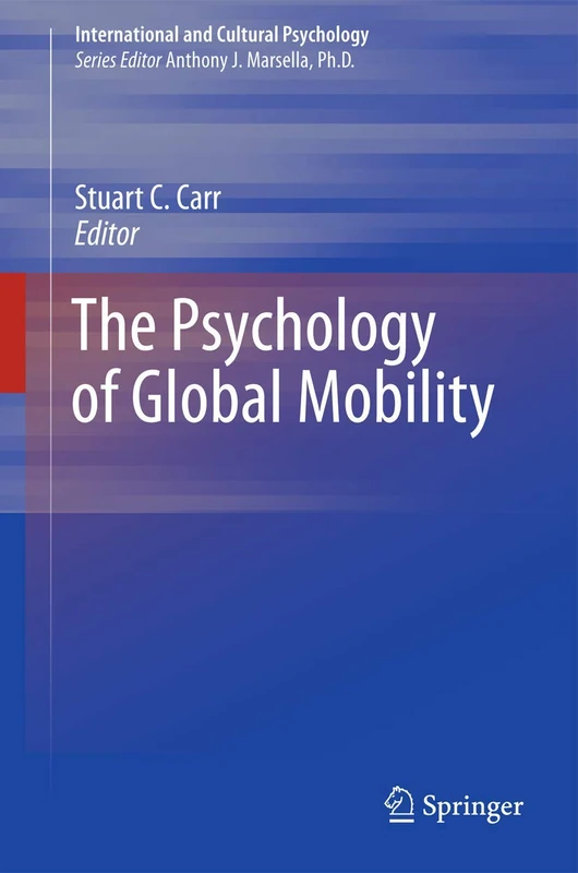The Psychology of Global Mobility (International and Cultural Psychology)