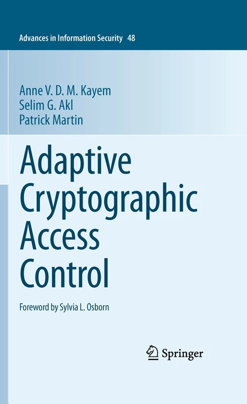 Adaptive Cryptographic Access Control: 48 (Advances in Information Security, 48) - Image 1
