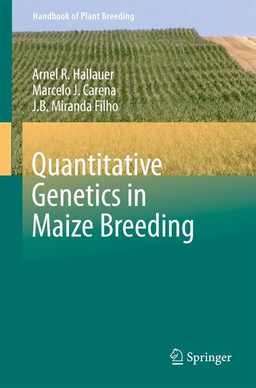Springer Quantitative Genetics in Maize Breeding - Handbook 6