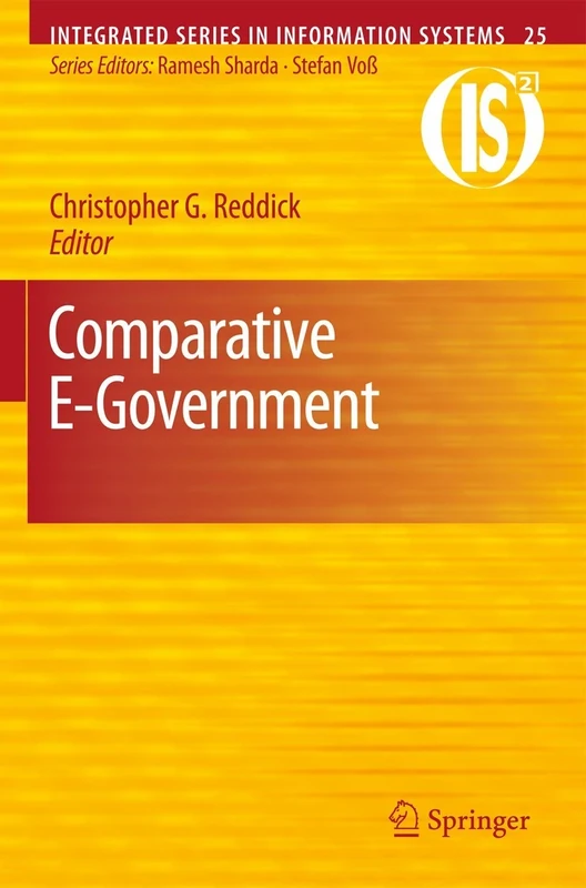 Comparative E-Government: 25 (Integrated Series in Information Systems, 25)
