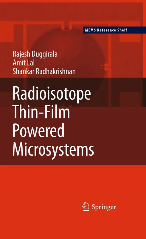 Radioisotope Thin-Film Powered Microsystems: 6 (MEMS Reference Shelf, 6)