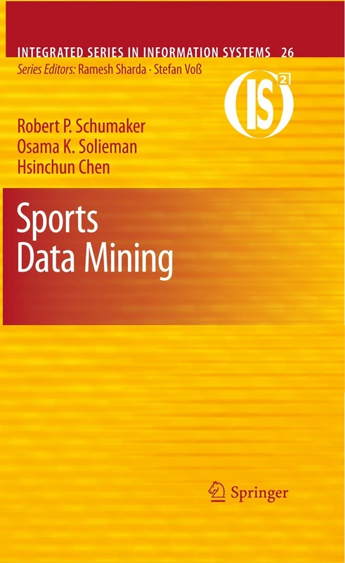 Sports Data Mining: 26 (Integrated Series in Information Systems, 26) - Image 1