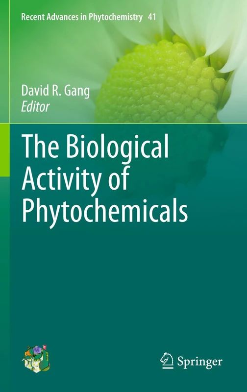 The Biological Activity of Phytochemicals: 41 (Recent Advances in Phytochemistry, 41)