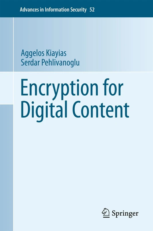 Encryption for Digital Content: 52 (Advances in Information Security, 52)