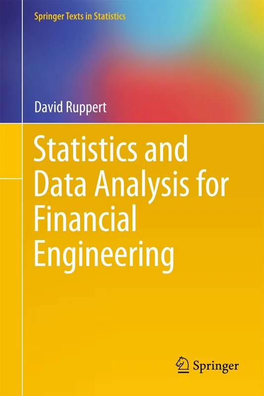 Statistics and Data Analysis for Financial Engineering (Springer Texts in Statistics)