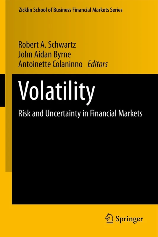 Volatility: Risk and Uncertainty in Financial Markets (Zicklin School of Business Financial Markets Series)