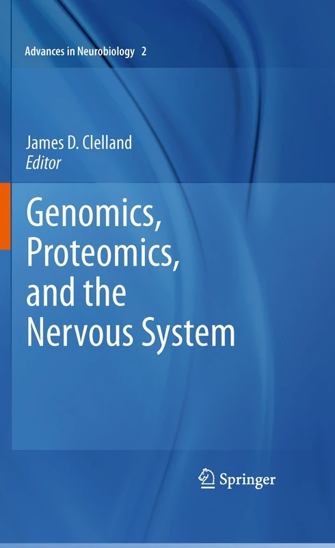 Genomics, Proteomics, and the Nervous System: 2 (Advances in Neurobiology, 2)