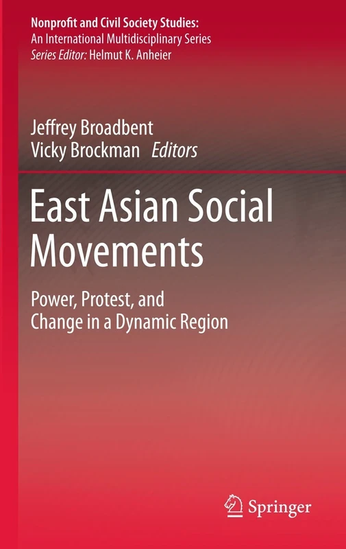East Asian Social Movements: Power, Protest, and Change in a Dynamic Region (Nonprofit and Civil Society Studies)