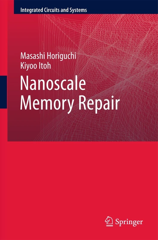 Nanoscale Memory Repair (Integrated Circuits and Systems)