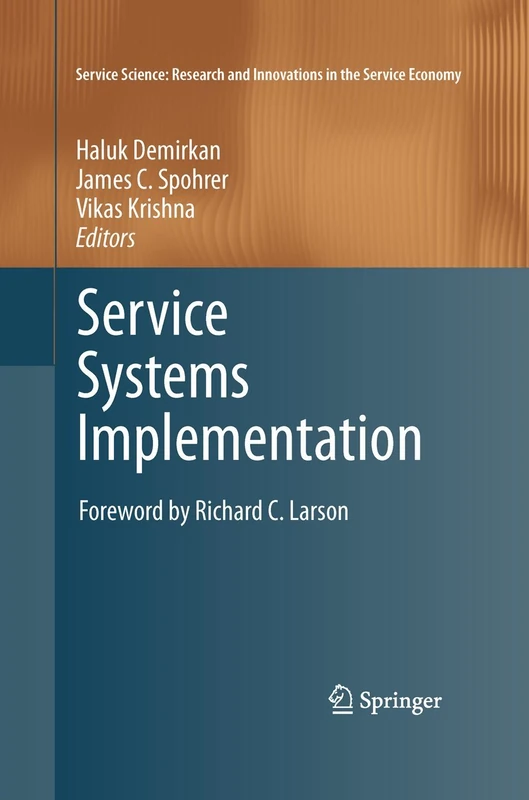Service Systems Implementation (Service Science: Research and Innovations in the Service Economy)