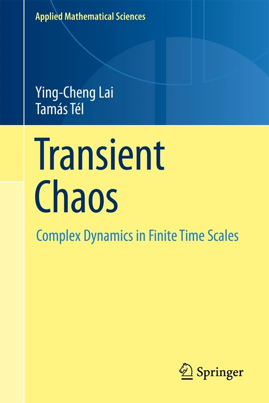 Transient Chaos: Complex Dynamics on Finite Time Scales: 173 (Applied Mathematical Sciences, 173) - Image 1